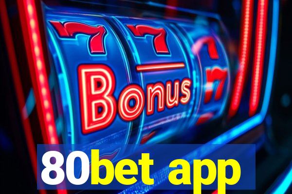 80bet app